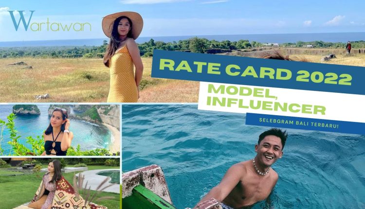 Rate Card 2023 Model, Influencer, dan Selebgram Bali